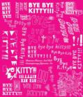 Bye Bye Kitty!!! : Between Heaven and Hell in Contemporary Japanese Art - Book