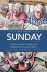 Sunday : A History of the First Day from Babylonia to the Super Bowl - eBook