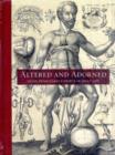 Altered and Adorned : Using Renaissance Prints in Daily Life - Book
