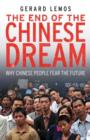 The End of the Chinese Dream : Why Chinese People Fear the Future - Book