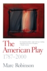 The American Play : 1787-2000 - Book