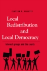 Local Redistribution and Local Democracy : Interest Groups and the Courts - eBook