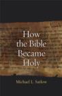 How the Bible Became Holy - Book