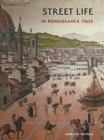 Street Life in Renaissance Italy - Book