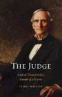 The Judge : A Life of Thomas Mellon, Founder of a Fortune - eBook