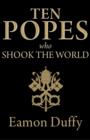 Ten Popes Who Shook the World - Book