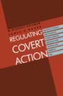 Regulating Covert Action - Book
