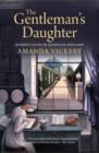 The Gentleman's Daughter - Vickery Amanda Vickery
