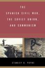 The Spanish Civil War, the Soviet Union, and Communism - Book