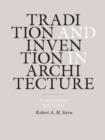 Tradition and Invention in Architecture : Conversations and Essays - Book