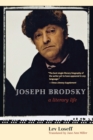 Joseph Brodsky : A Literary Life - Book