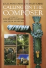 Calling on the Composer : A Guide to European Composer Houses and Museums - Sadie Julie Anne Sadie