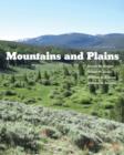 Mountains and Plains : The Ecology of Wyoming Landscapes - Book