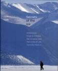 Secrets of the Ice : Antarctica's Clues to Climate, the Universe, and the Limits of Life - Book