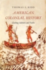 American Colonial History : Clashing Cultures and Faiths - Book