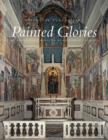 Painted Glories : The Brancacci Chapel in Renaissance Florence - Book