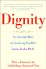 Dignity : Its Essential Role in Resolving Conflict - Book