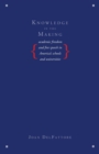 Knowledge in the Making : Academic Freedom and Free Speech in America's Schools and Universities - Book
