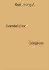 Koo Jeong A : Constellation Congress - Book