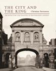 The City and the King : Architecture and Politics in Restoration London - Book