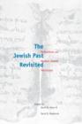 The Jewish Past Revisited : Reflections on Modern Jewish Historians - Book
