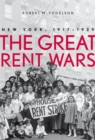 The Great Rent Wars : New York, 1917-1929 - Book