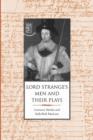 Lord Strange's Men and Their Plays - Book