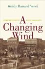 A Changing Wind : Commerce and Conflict in Civil War Atlanta - Book