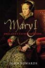 Mary I : England's Catholic Queen - Book
