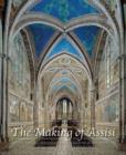 The Making of Assisi : The Pope, the Franciscans, and the Painting of the Basilica - Book