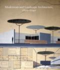 Modernism and Landscape Architecture, 1890-1940 - Book