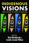 Indigenous Visions : Rediscovering the World of Franz Boas - Book
