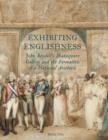 Exhibiting Englishness : John Boydell's Shakespeare Gallery and the Formation of a National Aesthetic - Book
