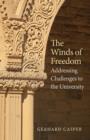 The Winds of Freedom : Addressing Challenges to the University - Book