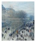 Impressionist France : Visions of Nation from Le Gray to Monet - Book