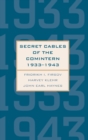 Secret Cables of the Comintern, 1933-1943 - Book