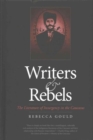 Writers and Rebels : The Literature of Insurgency in the Caucasus - Book