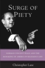Surge of Piety : Norman Vincent Peale and the Remaking of American Religious Life - Book