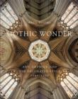 Gothic Wonder : Art, Artifice, and the Decorated Style, 1290-1350 - Book