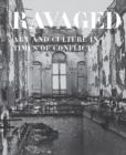 Ravaged : Art and Culture in Times of Conflict - Book