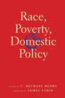 Race, Poverty, and Domestic Policy - Book
