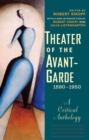 Theater of the Avant-Garde, 1890-1950 : A Critical Anthology - Book