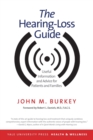 The Hearing-Loss Guide : Useful Information and Advice for Patients and Families - Book
