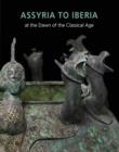 Assyria to Iberia : At the Dawn of the Classical Age - Book
