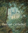 Durham Cathedral : History, Fabric, and Culture - Book