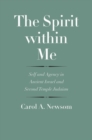 The Spirit within Me : Self and Agency in Ancient Israel and Second Temple Judaism - Book