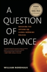 A Question of Balance : Weighing the Options on Global Warming Policies - Book