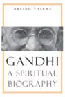 Gandhi : A Spiritual Biography - Book
