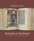 Postcards on Parchment : The Social Lives of Medieval Books - Book
