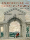 Architecture and Empire in Jamaica - Book
